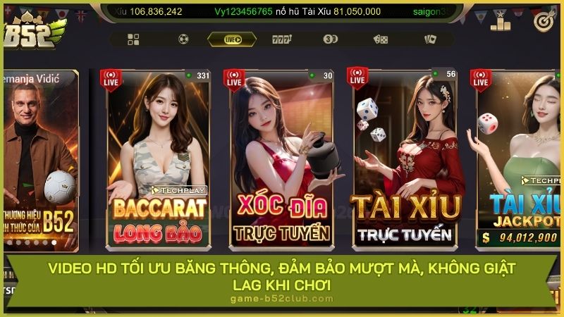 Video HD tối ưu băng thông, đảm bảo mượt mà, không giật lag khi chơi